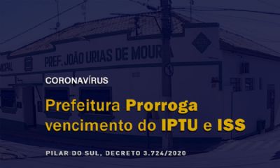 ​Prefeitura prorroga prazo para pagamento de IPTU e ISS
