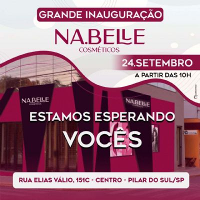 Inaugurao da Na.Belle Cosmticos  adiada para sbado 24/09