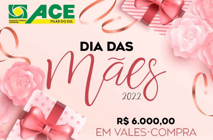 DIA DAS MES - Compre em Pilar e concorra a R$ 6 mil em prmios!