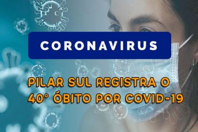 ​Pilar do Sul confirma nova morte e chega a 40 bitos pela Covid-19